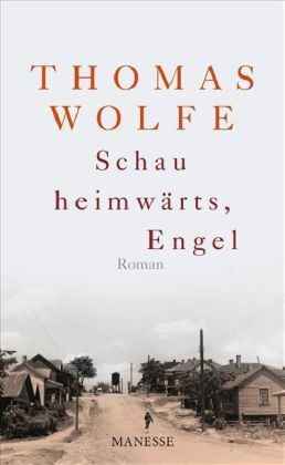 Thomas Wolfe Schau heimwärts Engel
